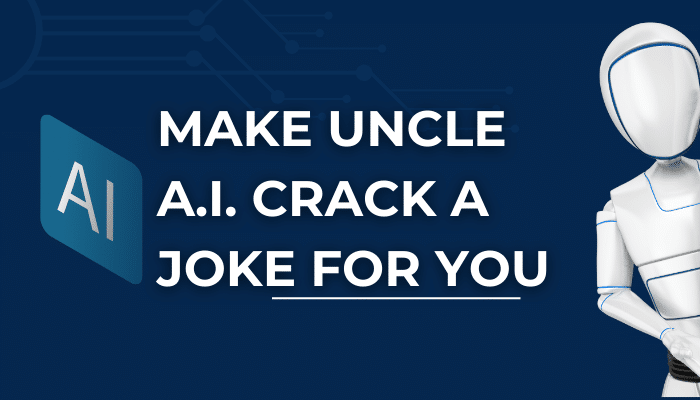 Make Uncle A.I. Crack a Joke For You Pricing